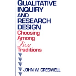 qualitative inquiry and research design choosing among five traditions