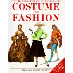 illustrated encyclopedia of costume and fashion from 1066 to the present