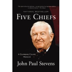 five chiefs a supreme court memoir