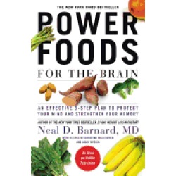 power foods for the brain an effective 3 step plan to protect your mind and
