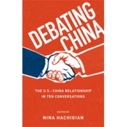 debating china the u s china relationship in ten conversations
