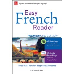 easy french reader premium third edition a three part text for beginning st
