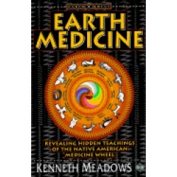 earth medicine revealing hidden teachings of the native american medicine w