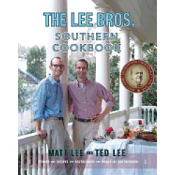 lee bros southern cookbook stories and recipes for southerners and would be