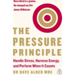 pressure principle handle stress harness energy and perform when it counts