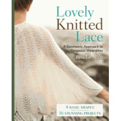 lovely knitted lace a geometric approach to gorgeous wearables