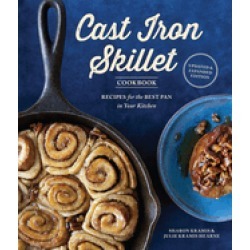 cast iron skillet cookbook 2nd edition recipes for the best pan in your kit