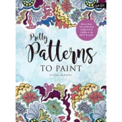 pretty patterns to paint more than 25 whimsical poster size patterns to pai