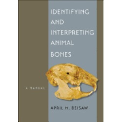 identifying and interpreting animal bones a manual