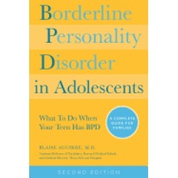 borderline personality disorder in adolescents 2nd edition what to do when