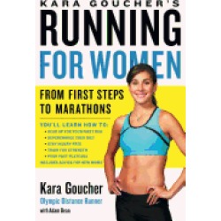 kara gouchers running for women from first steps to marathons
