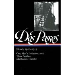 dos passos novels 1920 1925 one mans initiation 1917 three soldiers manhatt