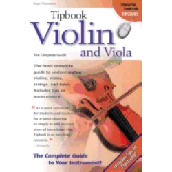 tipbook violin and viola the complete guide