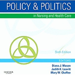policy and politics in nursing and health care 6th edition