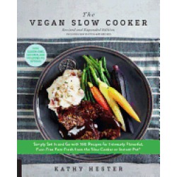 vegan slow cooker revised and expanded simply set it and go with 160 recipe