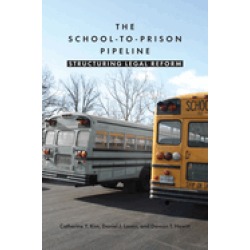 school to prison pipeline structuring legal reform