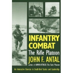 infantry combat the rifle platoon an interactive exercise in small unit tac