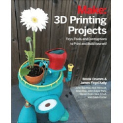3d printing projects toys bots tools and vehicles to print yourself