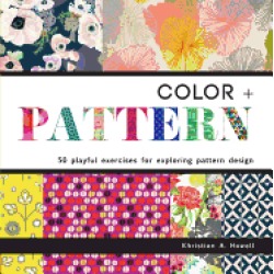 color pattern 50 playful exercises for exploring pattern design