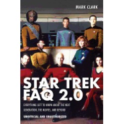 star trek faq 2 0 unofficial and unauthorized everything left to know about