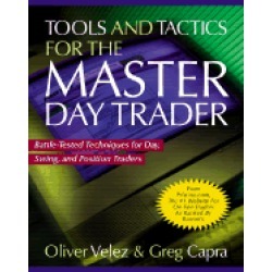 tools and tactics for the master day trader battle tested techniques for da