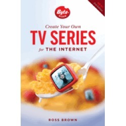 create your own tv series for the internet 2nd edition