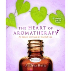 heart of aromatherapy an easy to use guide for essential oils
