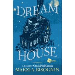 dream house a novel by cutiepiemarzia