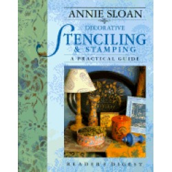 annie sloan decorative stenciling and stamping a practical guide