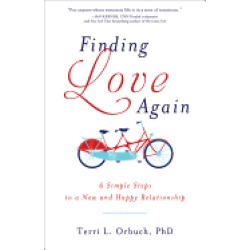 finding love again 6 simple steps to a new and happy relationship