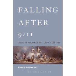 falling after 9 11 crisis in american art and literature