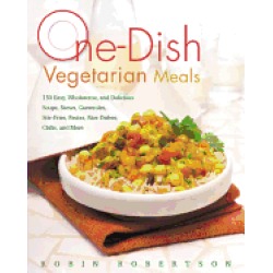 one dish vegetarian meals 150 easy wholesome and delicious soups stews cass