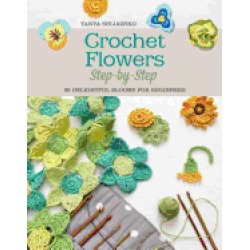 crochet flowers step by step 35 delightful blooms for beginners