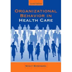 organizational behavior in health care second edition