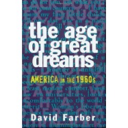 age of great dreams america in the 1960s