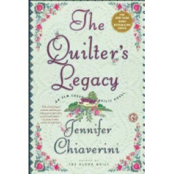 quilters legacy an elm creek quilts novel
