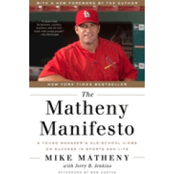 matheny manifesto a young managers old school views on success in sports an