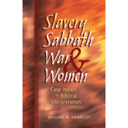 slavery sabbath war and women case issues in biblical interpretation