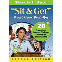 sit and get wona2t grow dendrites 20 professional learning strategies that