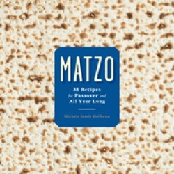 matzo 35 recipes for passover and all year long