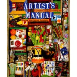 artists manual a complete guide to paintings and drawing materials and tech