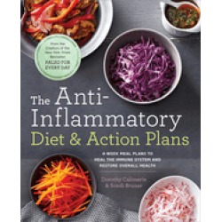 anti inflammatory diet and action plans 4 week meal plans to heal the immun