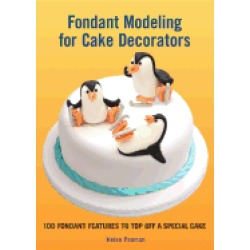 fondant modeling for cake decorators 100 fondant features to top off a spec