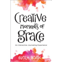creative moments of grace an interactive journaling experience
