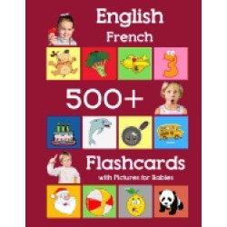 english french 500 flashcards with pictures for babies learning homeschool