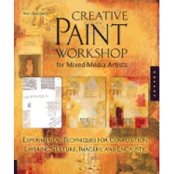 creative paint workshop for mixed media artists experimental techniques for