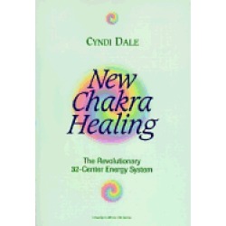 new chakra healing the revolutionary 32 center energy system