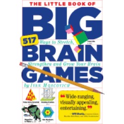 little book of big brain games 517 ways to stretch strengthen and grow your