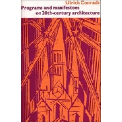 programs and manifestoes on 20th century architecture