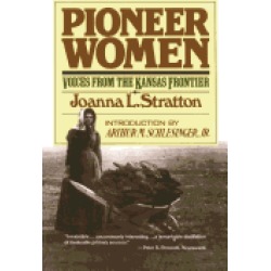 pioneer women voices from the kansas frontier